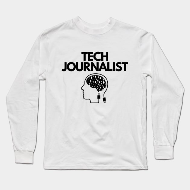 Tech Journalist Long Sleeve T-Shirt by The Journalist